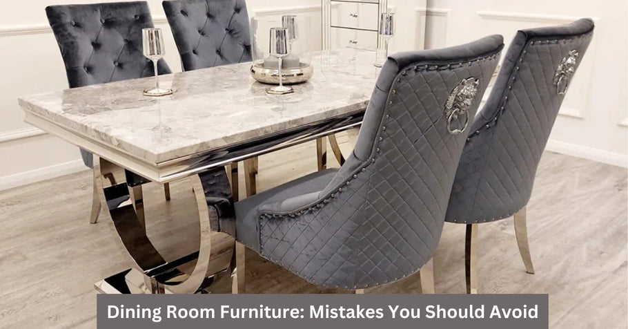 Dining Room Furniture: Mistakes You Should Avoid