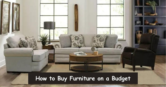How to Buy Furniture on a Budget